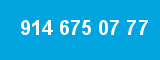 914 675 07 77